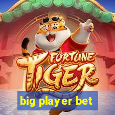 big player bet